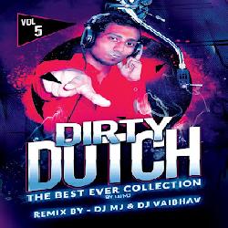 Dirty Dutch Vol.5 - Dj Mj Production